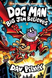 Book cover for Dog Man: Big Jim Believes