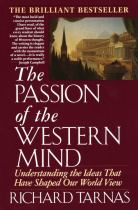 The passion of the Western mind : understanding the ideas that have shaped our world view封面