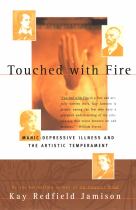 Book cover for Touched with fire : manic - depressive illness and the artistic temperament