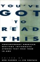 You've got to read this : contemporary American writers introduce stories that held them in awe封面