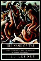 The name of war : King Philip's War and the origins of American identity封面