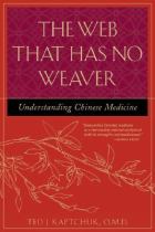 Book cover for The web that has no weaver : understanding Chinese medicine