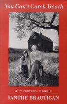 You can't catch death : a daughter's memoir封面