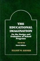 The educational imagination : on the design and evaluation of school programs封面