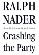 Book cover for Crashing the party : how to tell the truth and still run for president