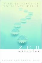 Zen miracles finding peace in an insane world cover