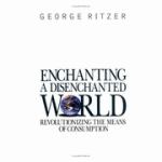 Book cover for Enchanting a disenchanted world revolutionizing the means of consumption