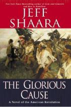 The glorious cause a novel of the American Revolution封面