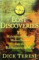 Book cover for Lost Discoveries : The Ancient Roots Of Modern Science--From The Babylonians To The Maya