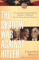 Book cover for The shadow war against Hitler the covert operations of America's wartime secret intelligence service