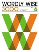 Book Details: Wordly wise 3000. Book 6 by Hodkinson Kenneth.