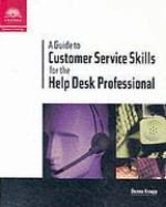Book cover for A guide to customer service skills for the help desk professional