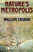Book cover for Nature's metropolis Chicago and the Great West