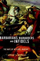 Book cover for Barbarians  marauders  and infidels the ways of medieval warfare
