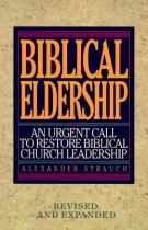Book cover for Biblical eldership an urgent call to restore biblical church leadership