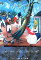 Book cover for Avengers of the New World the story of the Haitian Revolution /