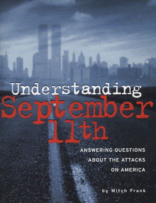 Book cover for Understanding September 11th answering questions about the attacks on America /