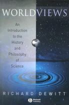 Book cover for Worldviews an introduction to the history and philosophy of science /