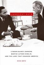Book cover for Judgment days : Lyndon Baines Johnson  Martin Luther King  Jr.  and the laws that changed America /