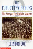 Book cover for The forgotten heroes the story of the Buffalo Soldiers /