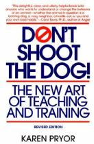 Book cover for Don't shoot the dog! the new art of teaching and training