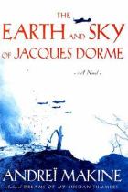 Book cover for The earth and sky of Jacques Dorme a novel