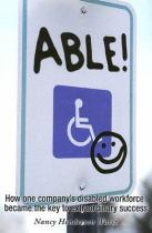 Able! how one company's disabled workforce became the key to their extraordinary success封面