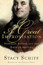 Book cover for A great improvisation Franklin  France  and the birth of America /