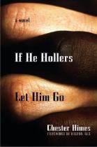 Book cover for If he hollers let him go a novel