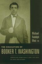 The education of Booker T. Washington American democracy and the idea of race relations封面