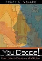 You decide! current debates in contemporary moral problems封面
