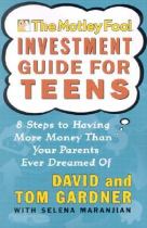 Book cover for The Motley Fool investment guide for teens eight steps to having more money than your parents ever dreamed of
