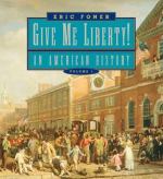 Book cover for Give me liberty!. Volume 1  To 1877 an American history