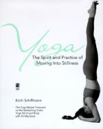 Book cover for Yoga the spirit and practice of moving into stillness