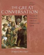 Book cover for The great conversation. Volume II  Descartes through Derrida and Quine a historical introduction to philosophy
