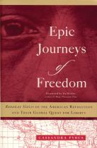 Book cover for Epic Journeys of Freedom Runaway Slaves of the American Revolution And Their Global Quest for Liberty