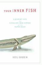 Your inner fish a journey into the 3.5-billion-year history of the human body cover