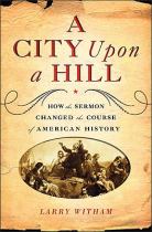 A city upon a hill how sermons changed the course of American history封面