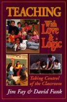 Book cover for Teaching with love and logic taking control of the classroom