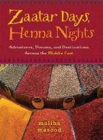 Zaatar days henna nights adventures dreams and destinations across the Middle East封面