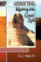 Across time mystery of the Great Sphinx : an adventure with beginnings in ancient Africa封面
