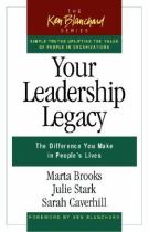 Your leadership legacy the difference you make in people's lives cover
