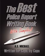 Book cover for The Best Police Report Writing Book with Samples