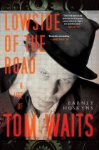 Book cover for Lowside of the road a life of Tom Waits