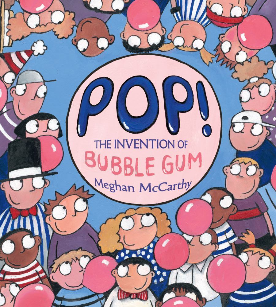 Book cover for Pop! The Invention Of Bubble Gum