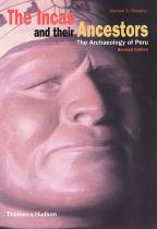 The Incas and Their Ancestors : The Archaeology of Peru封面
