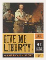 Book cover for Give Me Liberty! An American History. Volume 1, To 1877