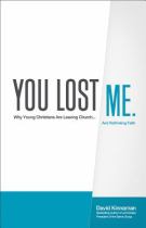 You Lost Me : Why Young Christians Are Leaving Church... and Rethinking Faith封面