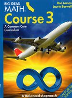 Book cover for California Big Ideas Math Course 3 : A Common Core Curriculum