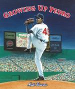 Book cover for Growing up Pedro : How The Martinez Brothers Made It From The Dominican Republic All The Way To The Major Leagues